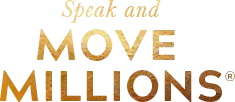 Speak and Move Millions